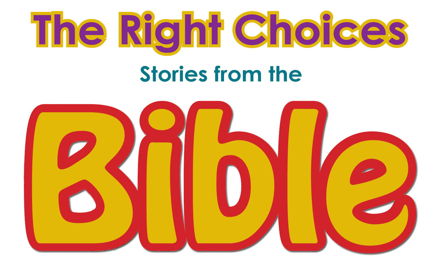 The Right Choices Stories from the Bible title