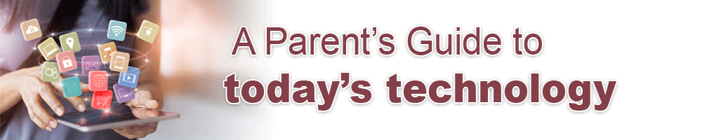 A Parents Guide to Todays Technology strip